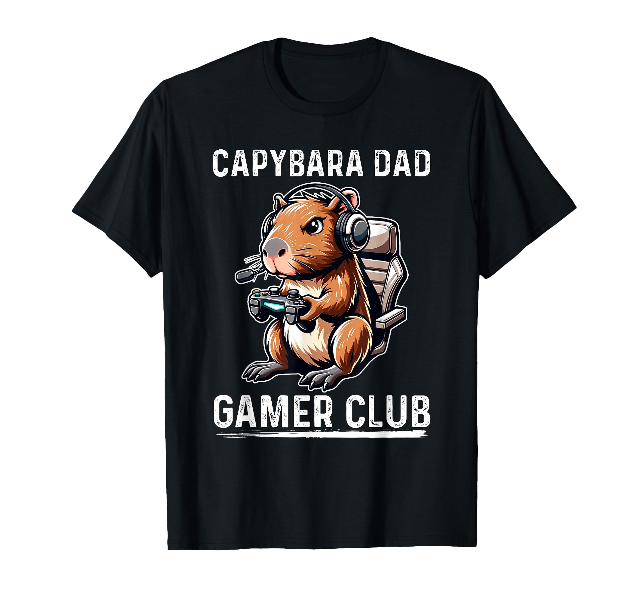 Capybara Dad Gamer Funny Gaming T-Shirt - Casual Everyday Wear Men Women - T-Shirt, Sweatshirt, Hoodie
