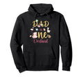 Dad Onederland Daddy 1St Birthday Hoodie - Casual Everyday Wear Men Women - T-Shirt, Sweatshirt, Hoodie