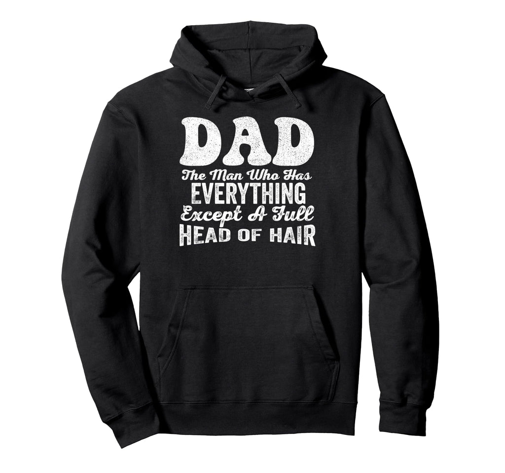 Funny Dad Bald Fathers Day Sarcastic Hoodie - Aesthetic Graphic Men Women - T-Shirt, Sweatshirt, Hoodie