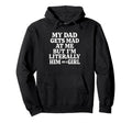 Funny My Dad Gets Mad Me But Im Hoodie - Unique Graphic for Adults - T-Shirt, Sweatshirt, Hoodie