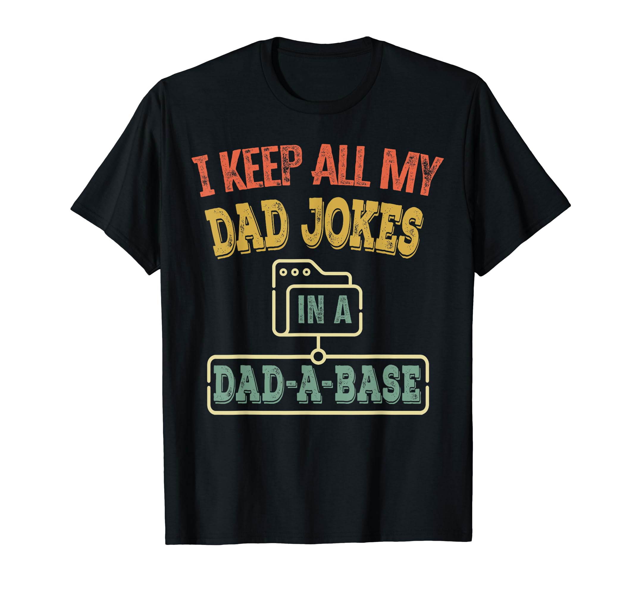 I Keep All My Dad Jokes Dad Base T-Shirt - Trendy Graphic for Adults - T-Shirt, Sweatshirt, Hoodie