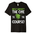 Best Drive One To Course Golf Dad T-Shirt - Graphic Print Men Women - T-Shirt, Sweatshirt, Hoodie