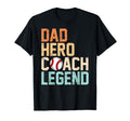 Dad Hero Coach Legend Funny Baseball T-Shirt - Novelty Apparel for Adults - T-Shirt, Sweatshirt, Hoodie