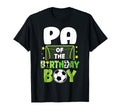 Soccer Pa Birthday Party Family T-Shirt - Casual Everyday Wear Men Women - T-Shirt, Sweatshirt, Hoodie
