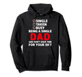 Funny Busy Being Single Dad And Dont Hoodie - Minimalist Print Men Women - T-Shirt, Sweatshirt, Hoodie