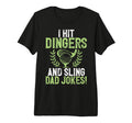 I Hit Dingers And Sling Dad Jokes Golf T-Shirt - Fun Novelty Design Unisex - T-Shirt, Sweatshirt, Hoodie