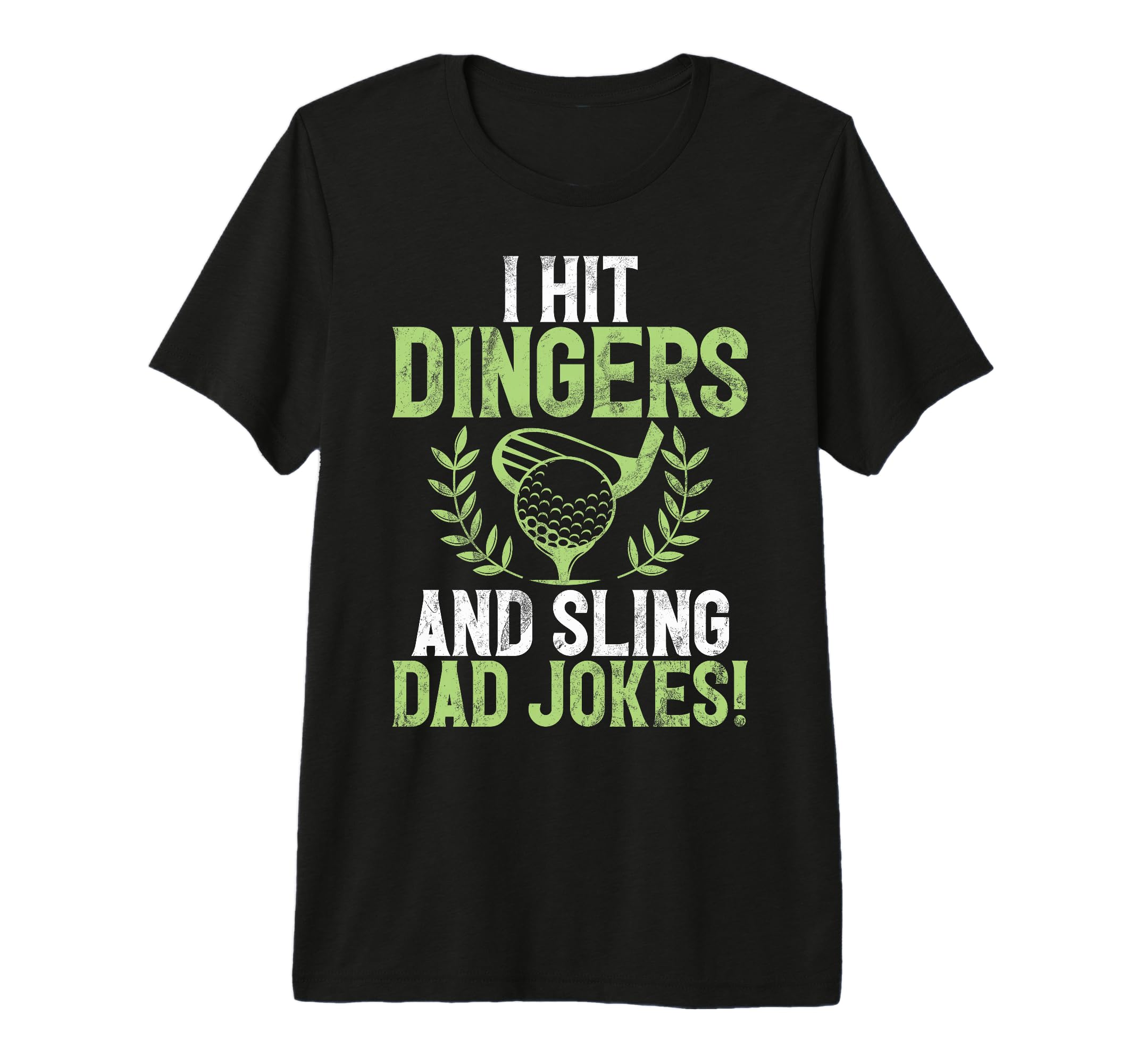 I Hit Dingers And Sling Dad Jokes Golf T-Shirt - Fun Novelty Design Unisex - T-Shirt, Sweatshirt, Hoodie