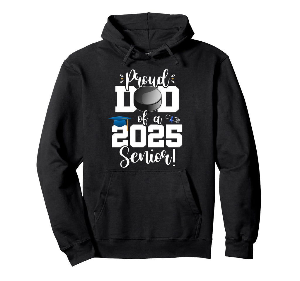 Proud Dad Class 2025 Senior Ice Hockey Hoodie - Graphic Print for Adults - T-Shirt, Sweatshirt, Hoodie