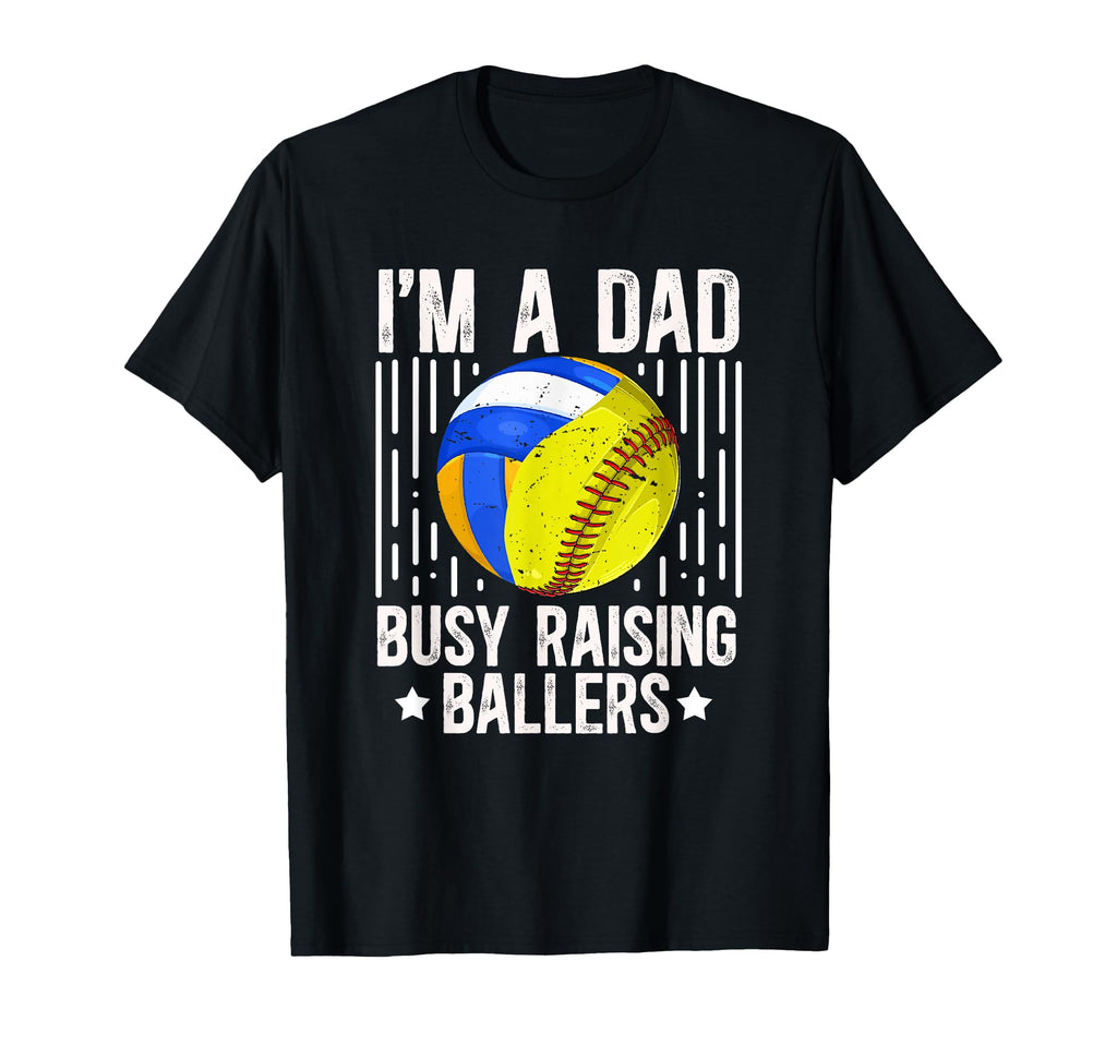 Im Dad Busy Raising Ballers Softball T-Shirt - Unique Graphic Men Women - T-Shirt, Sweatshirt, Hoodie
