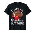 Thats My Grandson Out There Football T-Shirt - Streetwear Style Men Women - T-Shirt, Sweatshirt, Hoodie