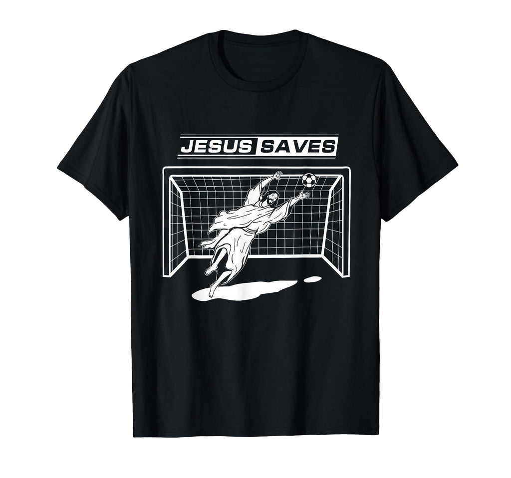 Jesus Saves Christ Soccer Goalie Gift T-Shirt - Minimalist Print for Adults - T-Shirt, Sweatshirt, Hoodie