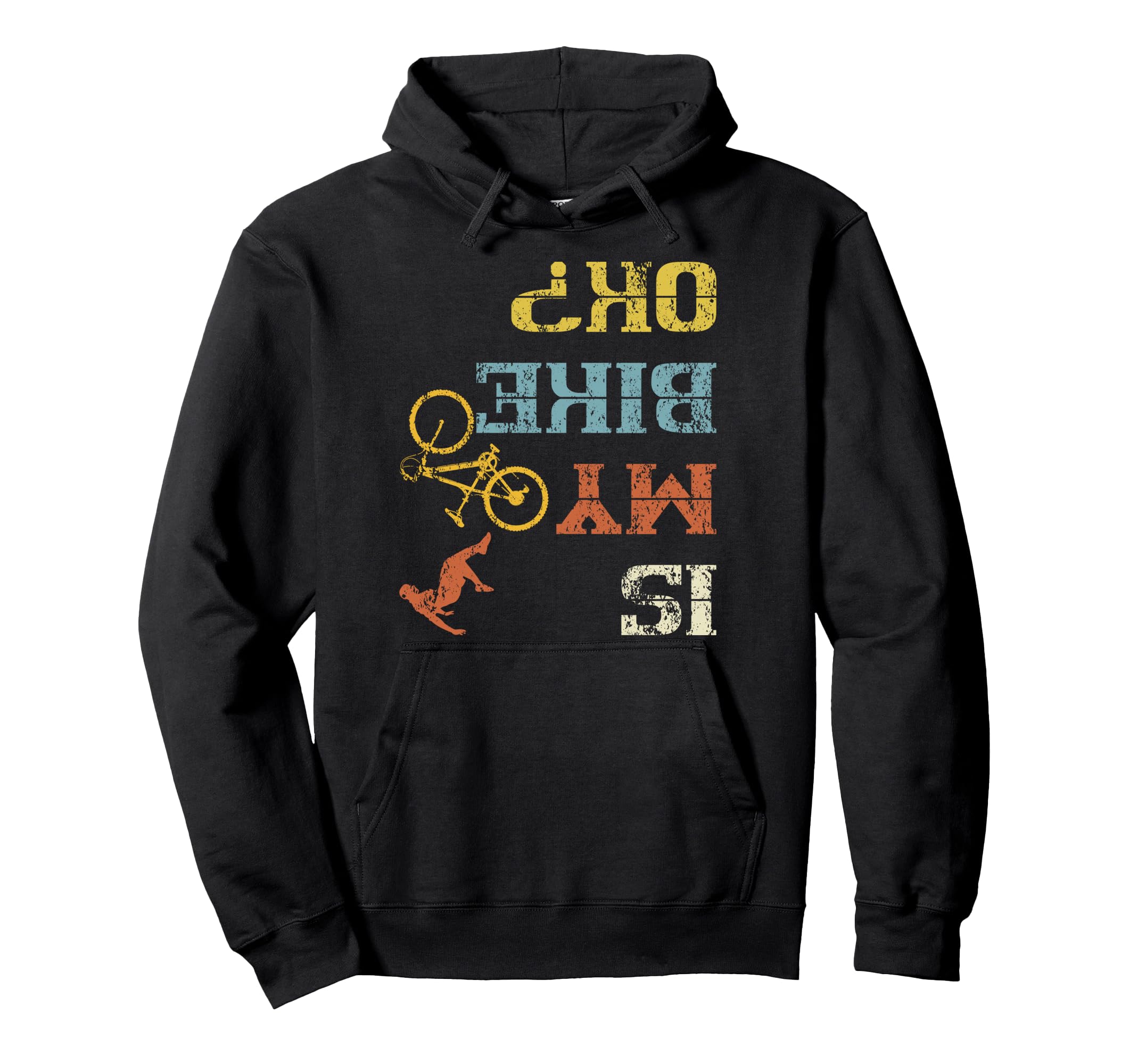 Bmx Mountain Biking Dirt Race Biker Is My Hoodie - Graphic Print Unisex - T-Shirt, Sweatshirt, Hoodie