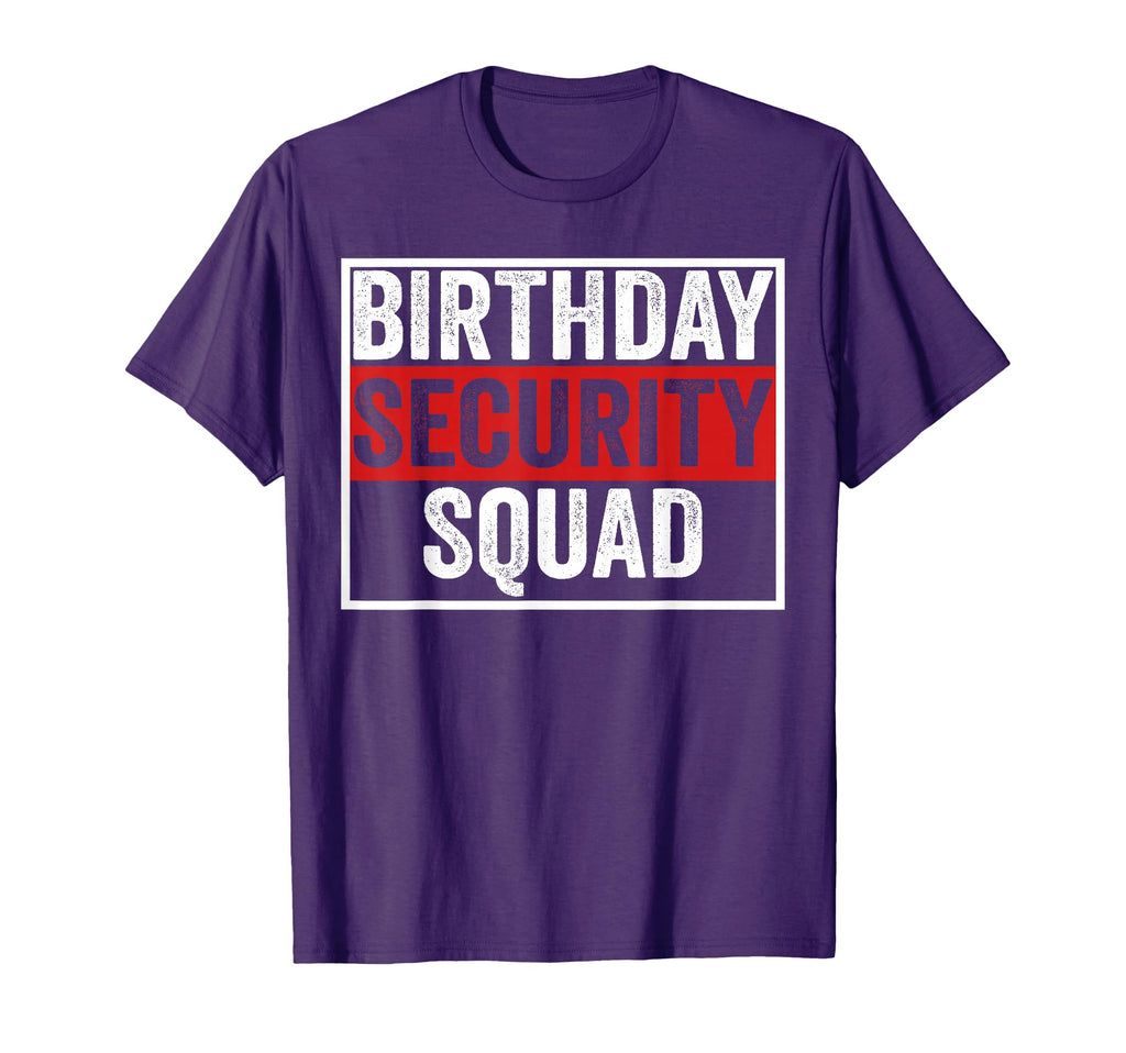 Birthday Security Squad Funny Family Party T-Shirt - Trendy Graphic Unisex - T-Shirt, Sweatshirt, Hoodie