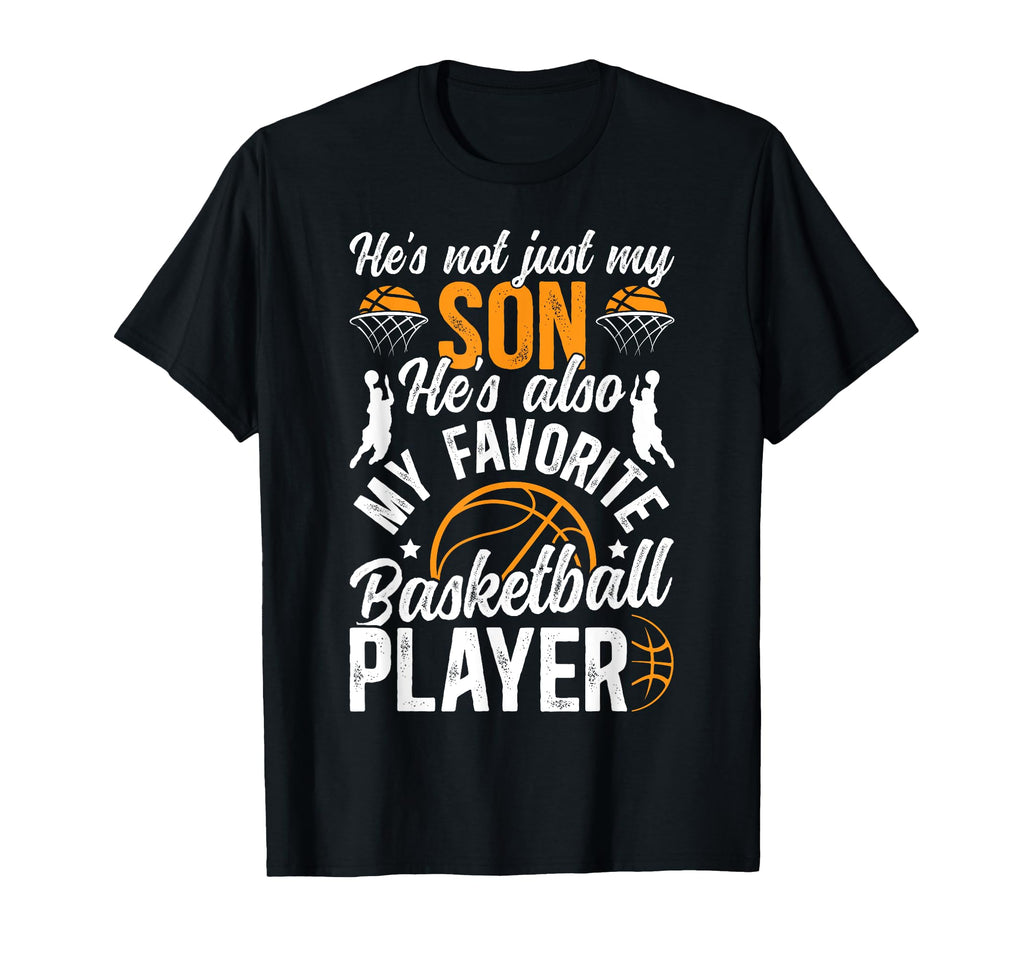Hes Also My Favorite Basketball Player T-Shirt - Custom Art Print Unisex - T-Shirt, Sweatshirt, Hoodie