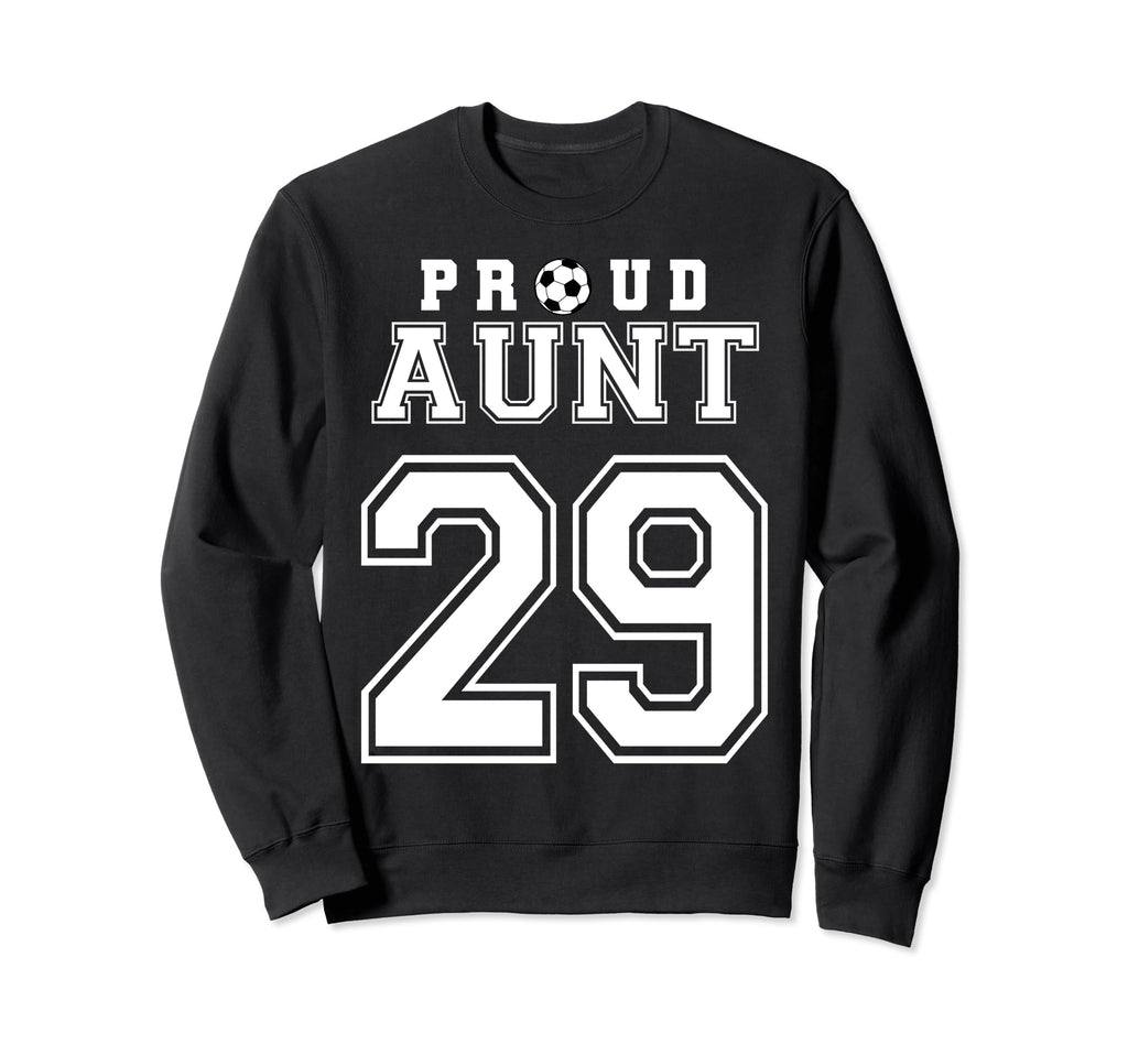 Number 29 Custom Proud Soccer Sweatshirt - Fun Novelty Design Men Women - T-Shirt, Sweatshirt, Hoodie