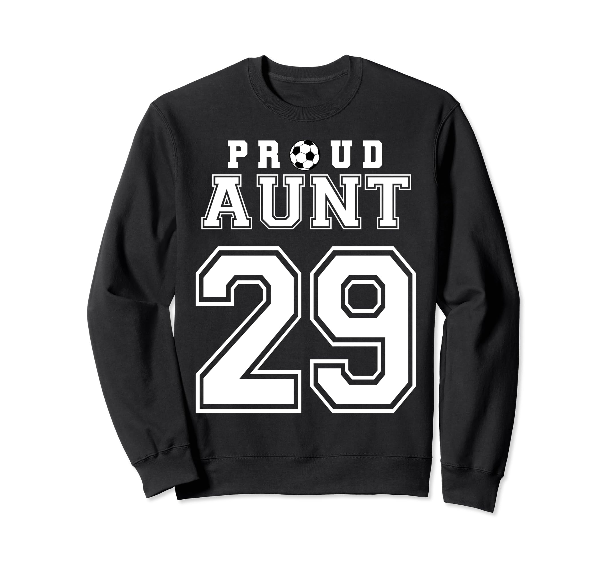 Number 29 Custom Proud Soccer Sweatshirt - Fun Novelty Design Men Women - T-Shirt, Sweatshirt, Hoodie