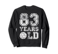 83 Years Old Soccer Sports Birthday Sweatshirt - Trendy Graphic for Adults - T-Shirt, Sweatshirt, Hoodie