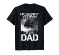 Father Veterans Day My Favorite T-Shirt - Fun Novelty Design Unisex - T-Shirt, Sweatshirt, Hoodie