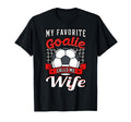 My Favorite Goalie Calls Me Wife Soccer T-Shirt - Graphic Print for Adults - T-Shirt, Sweatshirt, Hoodie