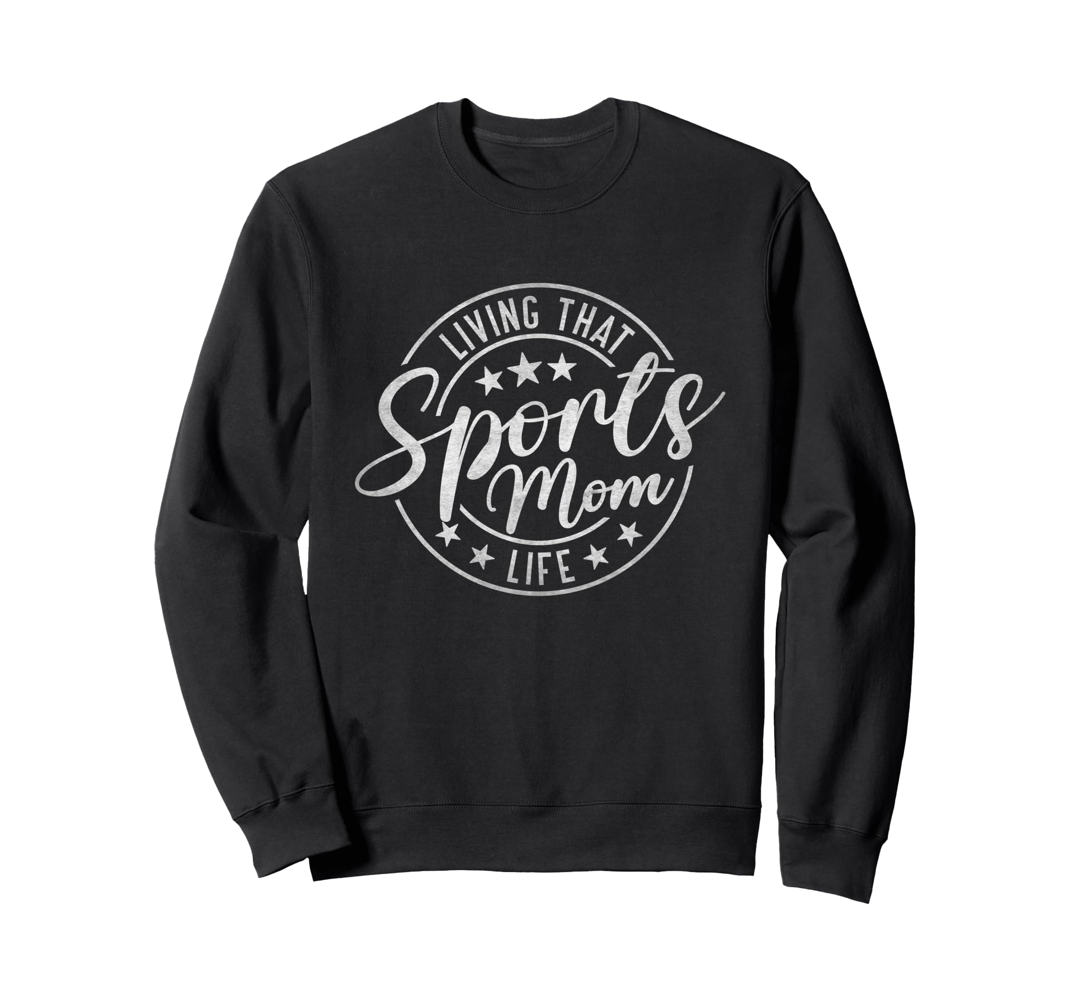 Living That Sports Mom Life Sweatshirt - Casual Everyday Wear Unisex - T-Shirt, Sweatshirt, Hoodie