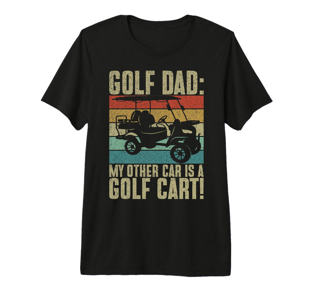 My Other Car Is Golf Cart Golf Dad Tri T-Shirt - Trendy Graphic for Adults - T-Shirt, Sweatshirt, Hoodie