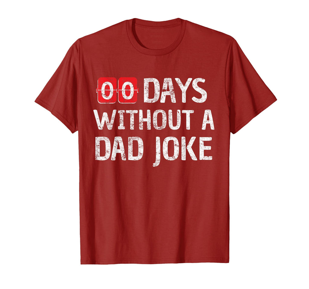 Zero Days Without Dad Joke I Dad Father T-Shirt - Graphic Print for Adults - T-Shirt, Sweatshirt, Hoodie