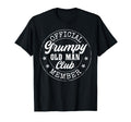 Grumpy Old Club Member Funny Grandpa T-Shirt - Graphic Print Unisex - T-Shirt, Sweatshirt, Hoodie