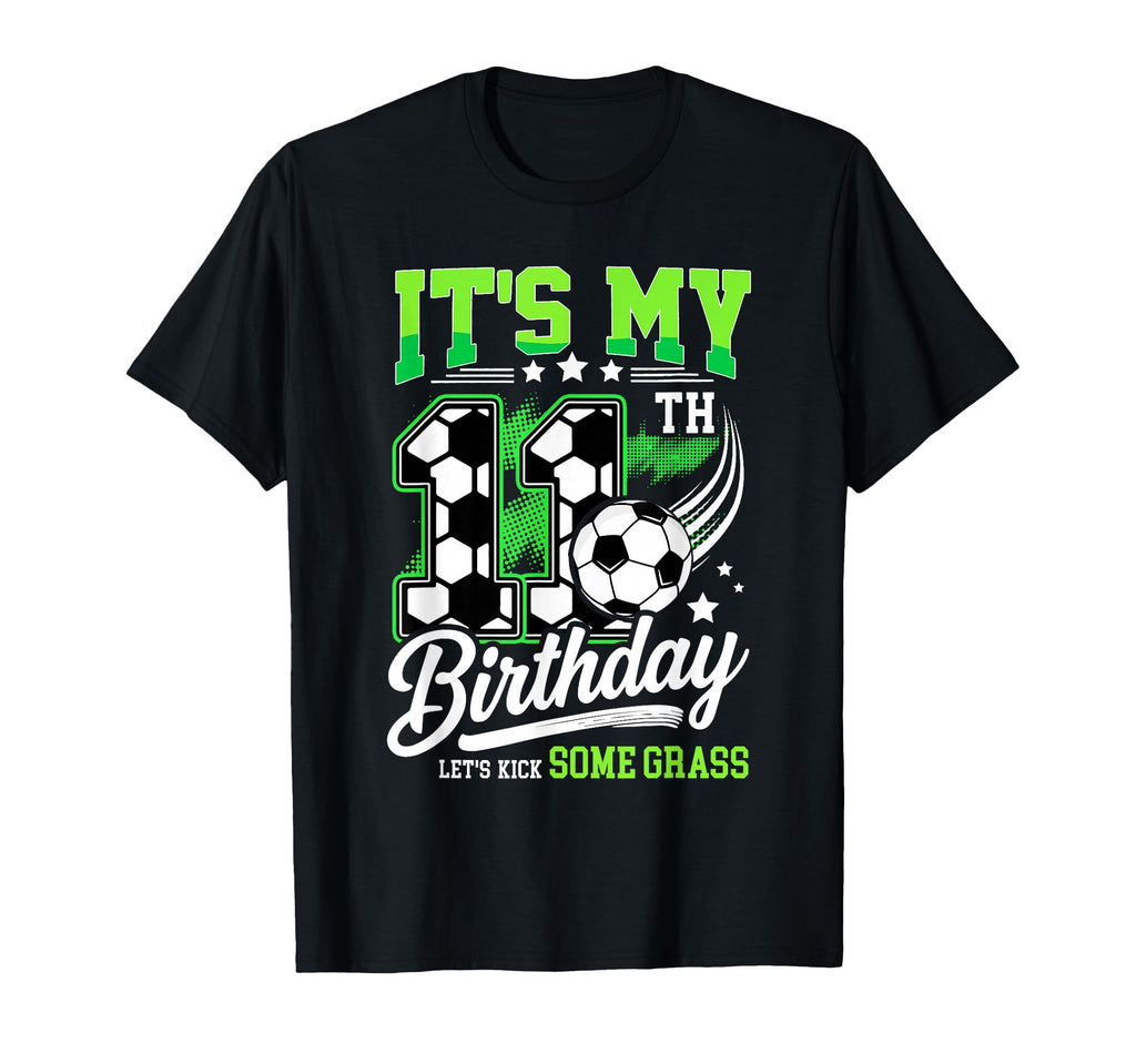 Its My 11Th Birthday Soccer 11 Year T-Shirt - Aesthetic Graphic Men Women - T-Shirt, Sweatshirt, Hoodie