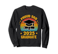 Proud Dad 2025 Graduate Graduation Sweatshirt - Graphic Print for Adults - T-Shirt, Sweatshirt, Hoodie