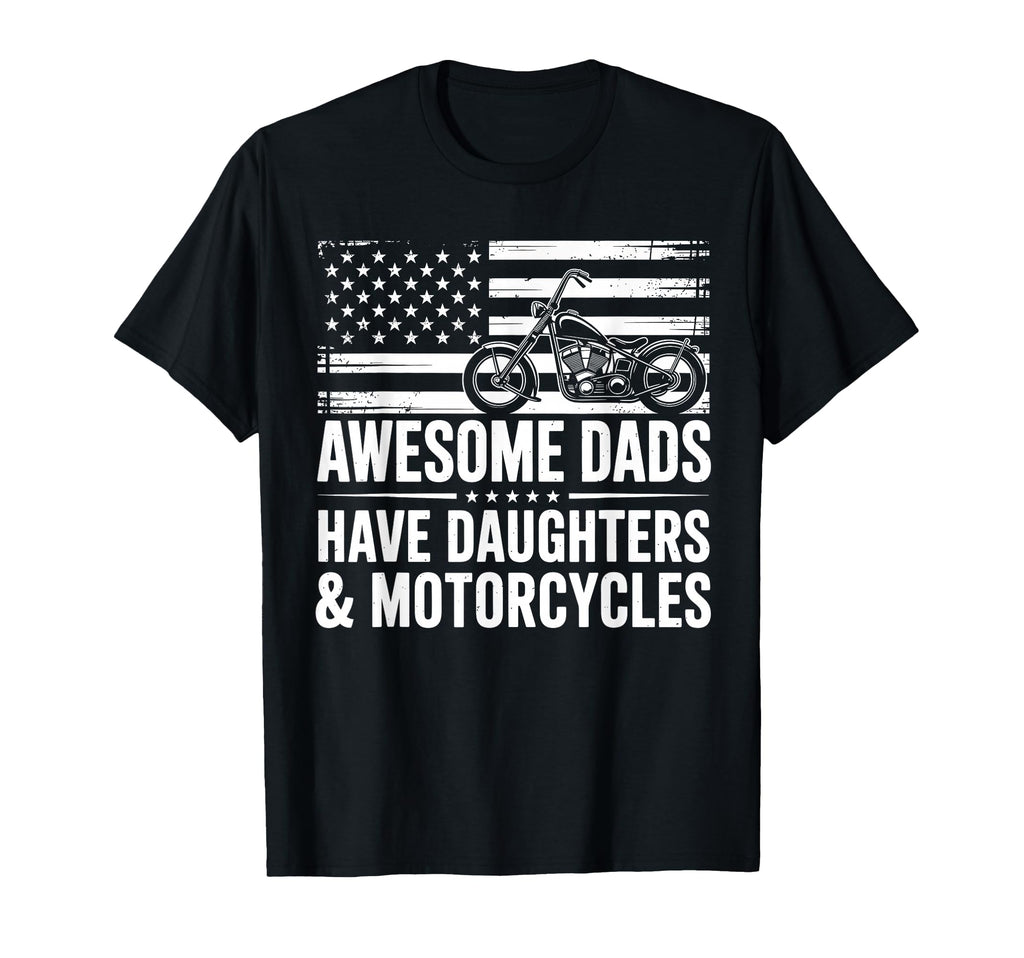Awesome Dads Have Daughters And T-Shirt - Fun Novelty Design Unisex - T-Shirt, Sweatshirt, Hoodie
