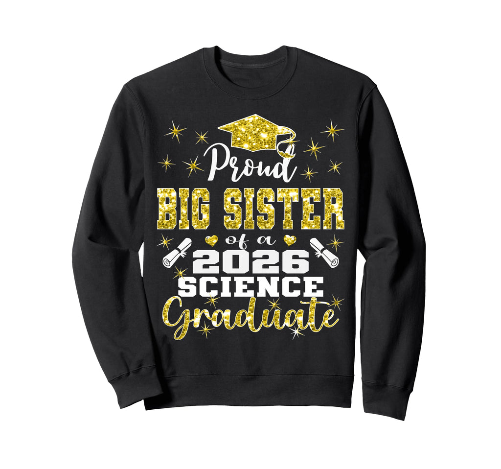 Proud Big Sister 2026 Science Sweatshirt - Streetwear Style Men Women - T-Shirt, Sweatshirt, Hoodie