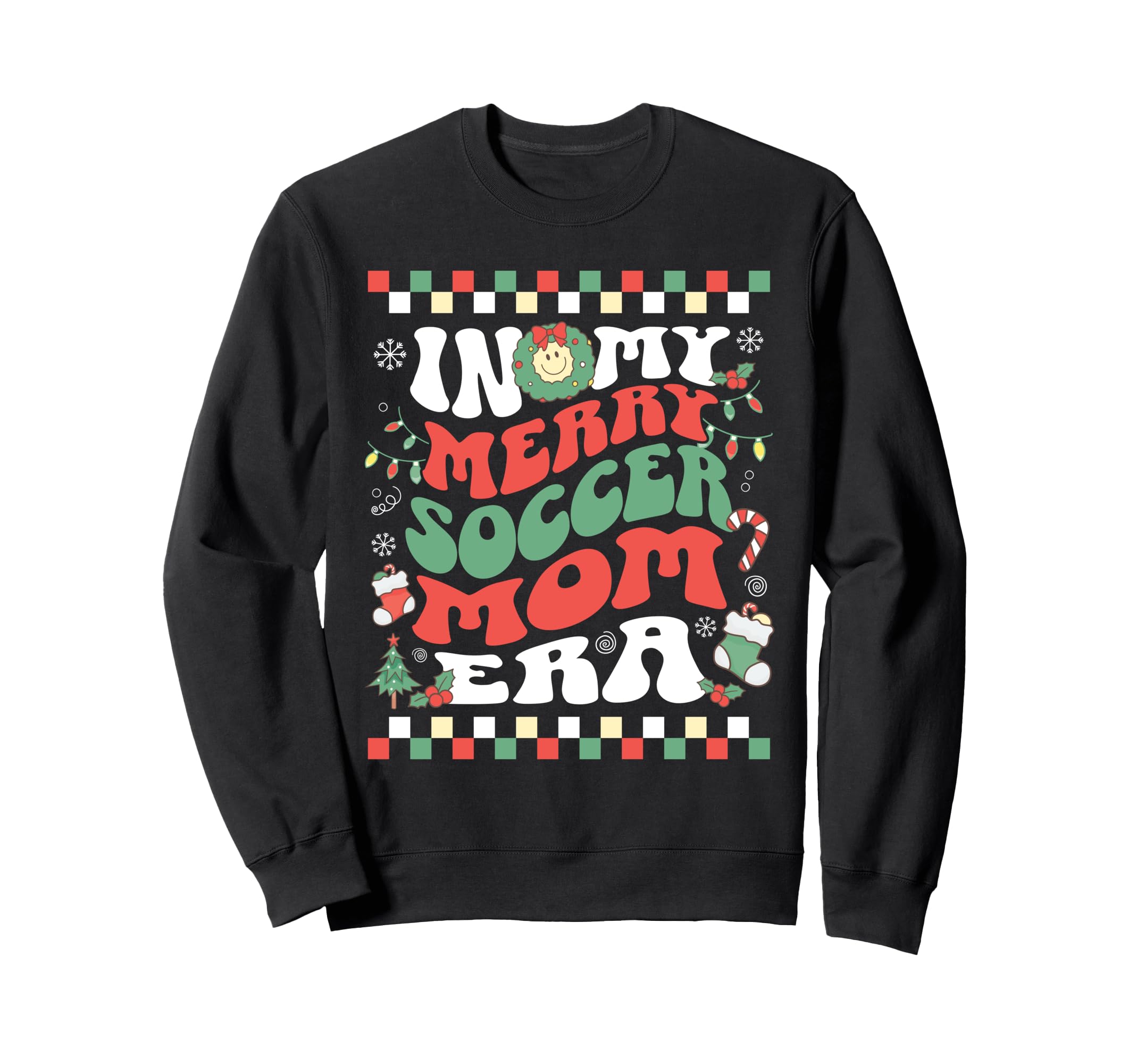 My Merry Soccer Mom Era Groovy Sweatshirt - Casual Everyday Wear for Adults - T-Shirt, Sweatshirt, Hoodie