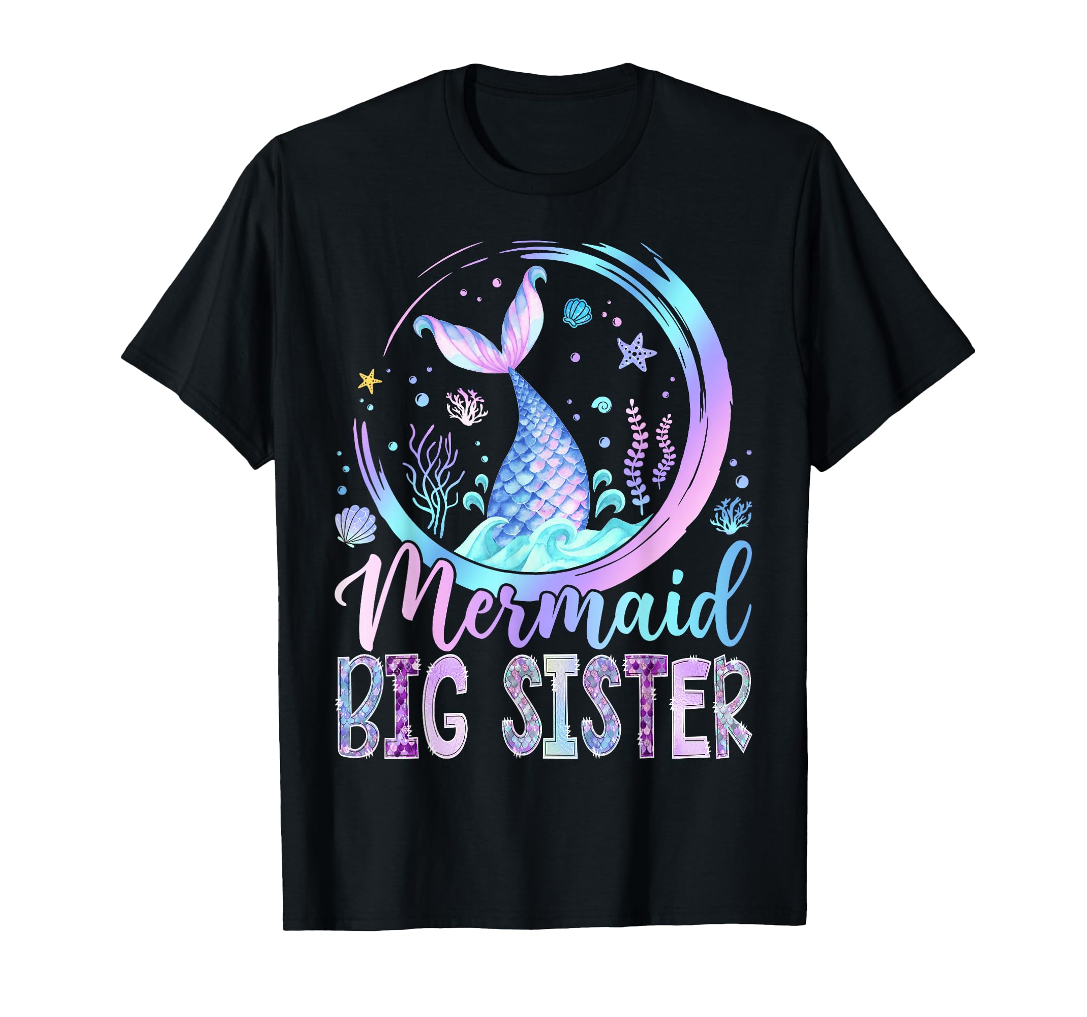 Mermaid Big Sister Funny Birthday T-Shirt - Custom Art Print for Adults - T-Shirt, Sweatshirt, Hoodie