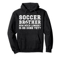 Funny Soccer Brother Soccer Players Hoodie - Minimalist Print Men Women - T-Shirt, Sweatshirt, Hoodie