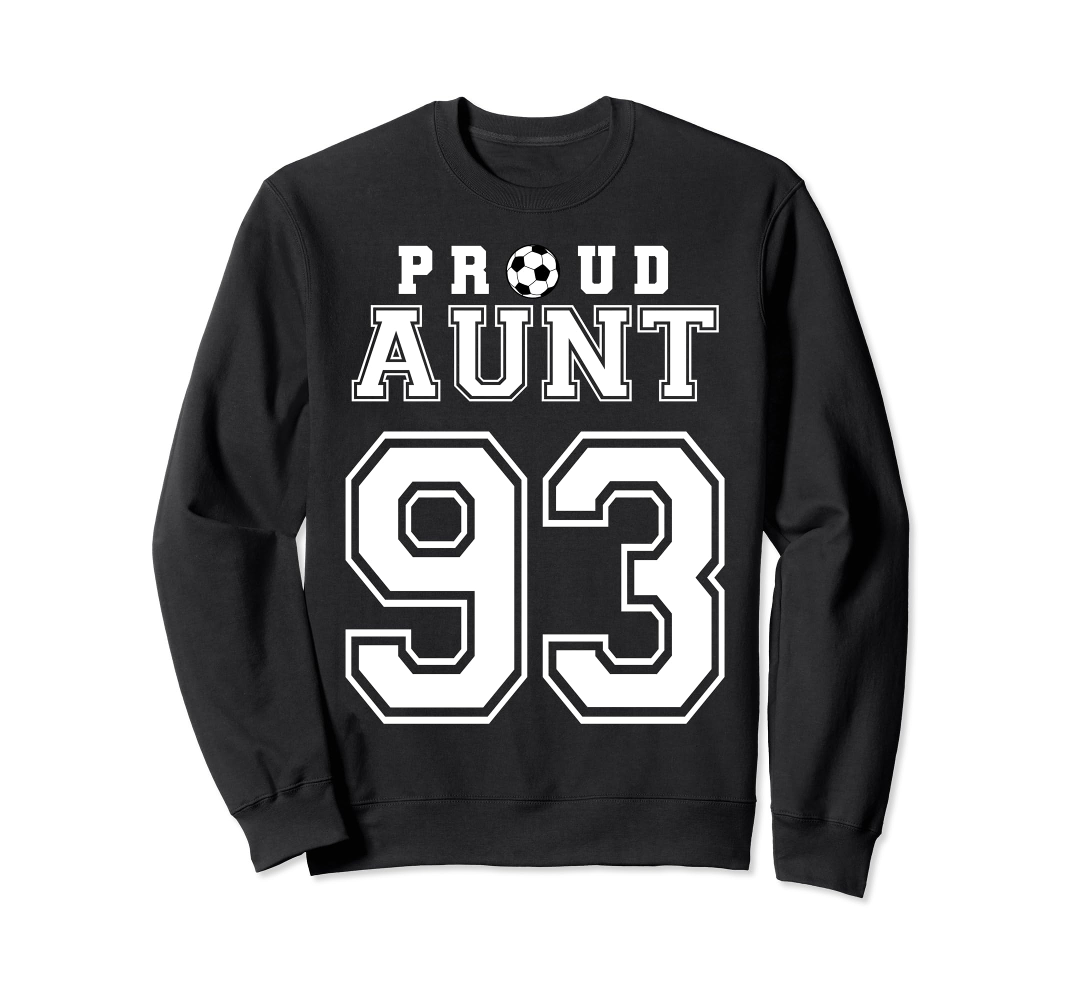 Number 93 Custom Proud Soccer Sweatshirt - Streetwear Style for Adults - T-Shirt, Sweatshirt, Hoodie