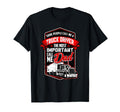 Funny Semi Truck Driver Gift T-Shirt - Casual Everyday Wear Men Women - T-Shirt, Sweatshirt, Hoodie