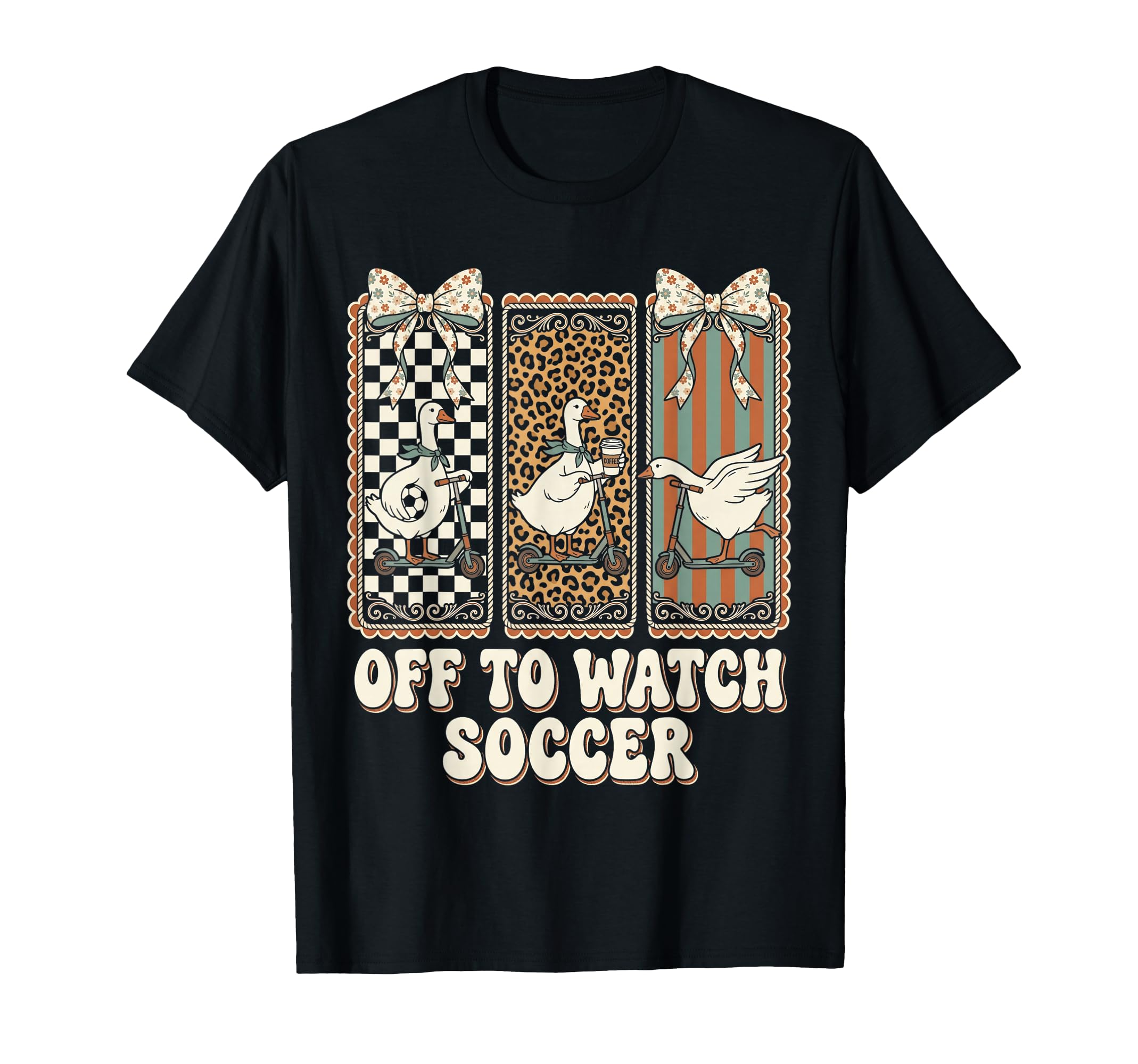 Off To Watch Soccer Silly Goose Funny T-Shirt - Novelty Apparel for Adults - T-Shirt, Sweatshirt, Hoodie