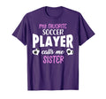 My Favorite Soccer Player Calls Me T-Shirt - Streetwear Style Men Women - T-Shirt, Sweatshirt, Hoodie