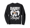 Daddy Angel Dad Loss Or Fathers Day Sweatshirt - Graphic Print for Adults - T-Shirt, Sweatshirt, Hoodie