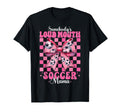 Somebodys Loud Mouth Soccer Mama Mom T-Shirt - Novelty Apparel Unisex - T-Shirt, Sweatshirt, Hoodie