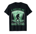 Dad Like Me Is Hard To Find Bigfoot Funny T-Shirt - Unique Graphic Unisex - T-Shirt, Sweatshirt, Hoodie