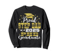 Proud Step Dad Class 2025 Phd Sweatshirt - Casual Everyday Wear Men Women - T-Shirt, Sweatshirt, Hoodie
