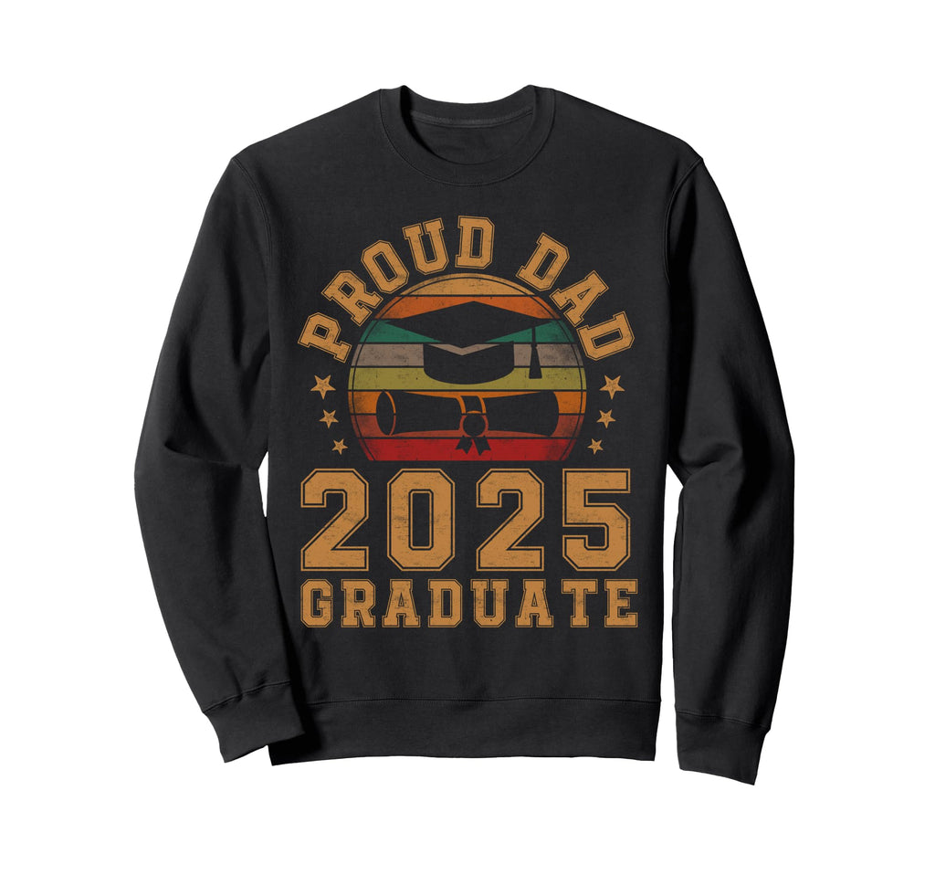Proud Dad 2025 Graduate Father Sweatshirt - Minimalist Print Men Women - T-Shirt, Sweatshirt, Hoodie