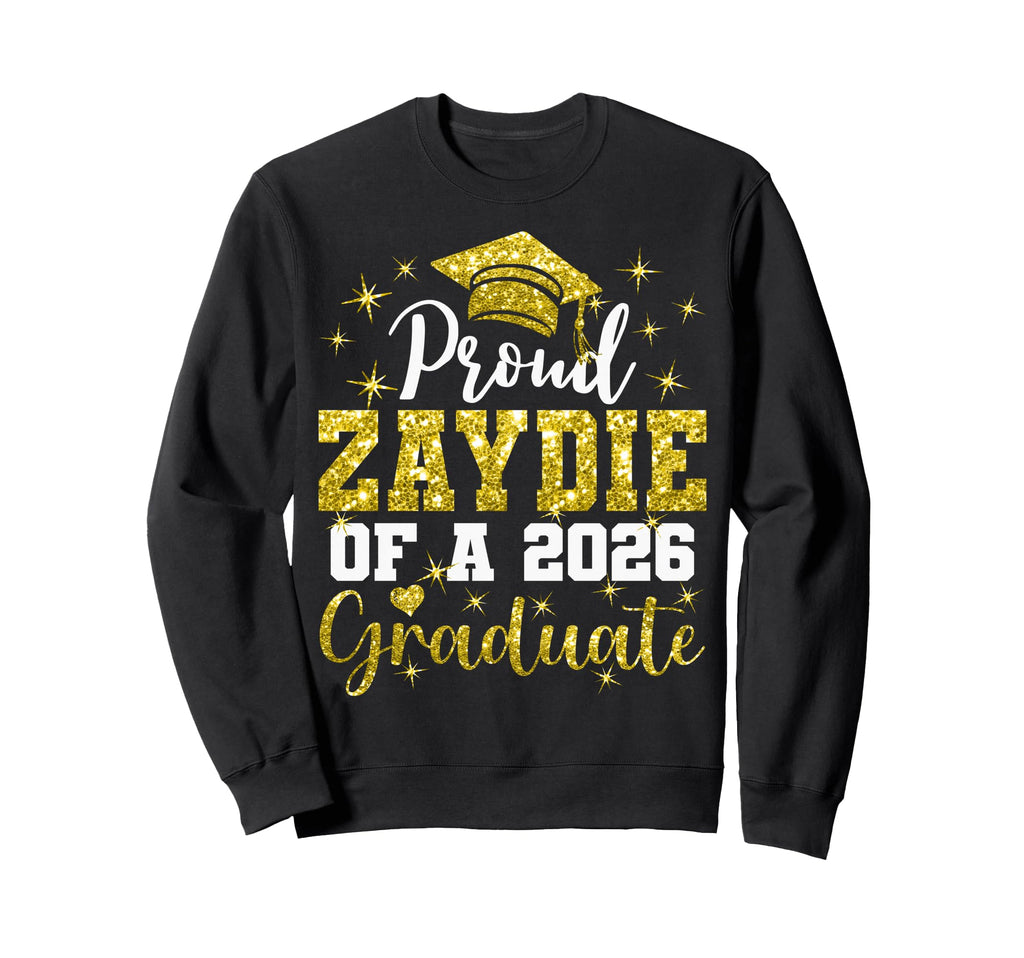 Super Proud Zaydie 2026 Sweatshirt - Casual Everyday Wear for Adults - T-Shirt, Sweatshirt, Hoodie