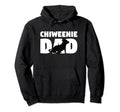 Chiweenie Dad Chiweenie Gift Father Hoodie - Fun Novelty Design Men Women - T-Shirt, Sweatshirt, Hoodie