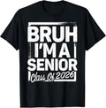 Bruh I'm A Senior 26 Class of 2026 Funny School - Adult & Kids T-Shirts, Sweatshirts & Hoodies apparel design preview 1