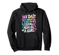 My Dad Gets Mad Me But Im Literally Hoodie - Custom Art Print for Adults - T-Shirt, Sweatshirt, Hoodie
