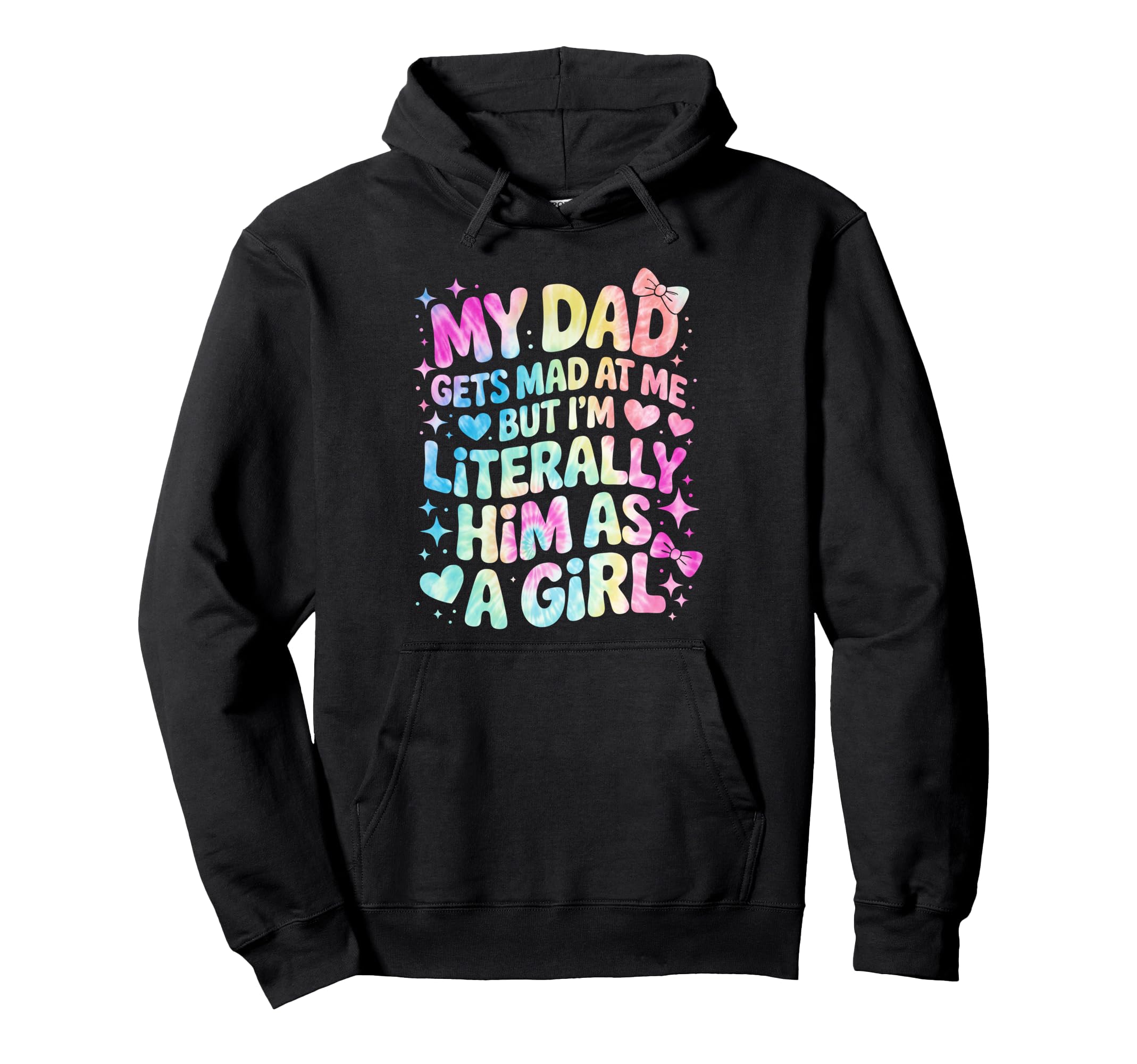 My Dad Gets Mad Me But Im Literally Hoodie - Custom Art Print for Adults - T-Shirt, Sweatshirt, Hoodie