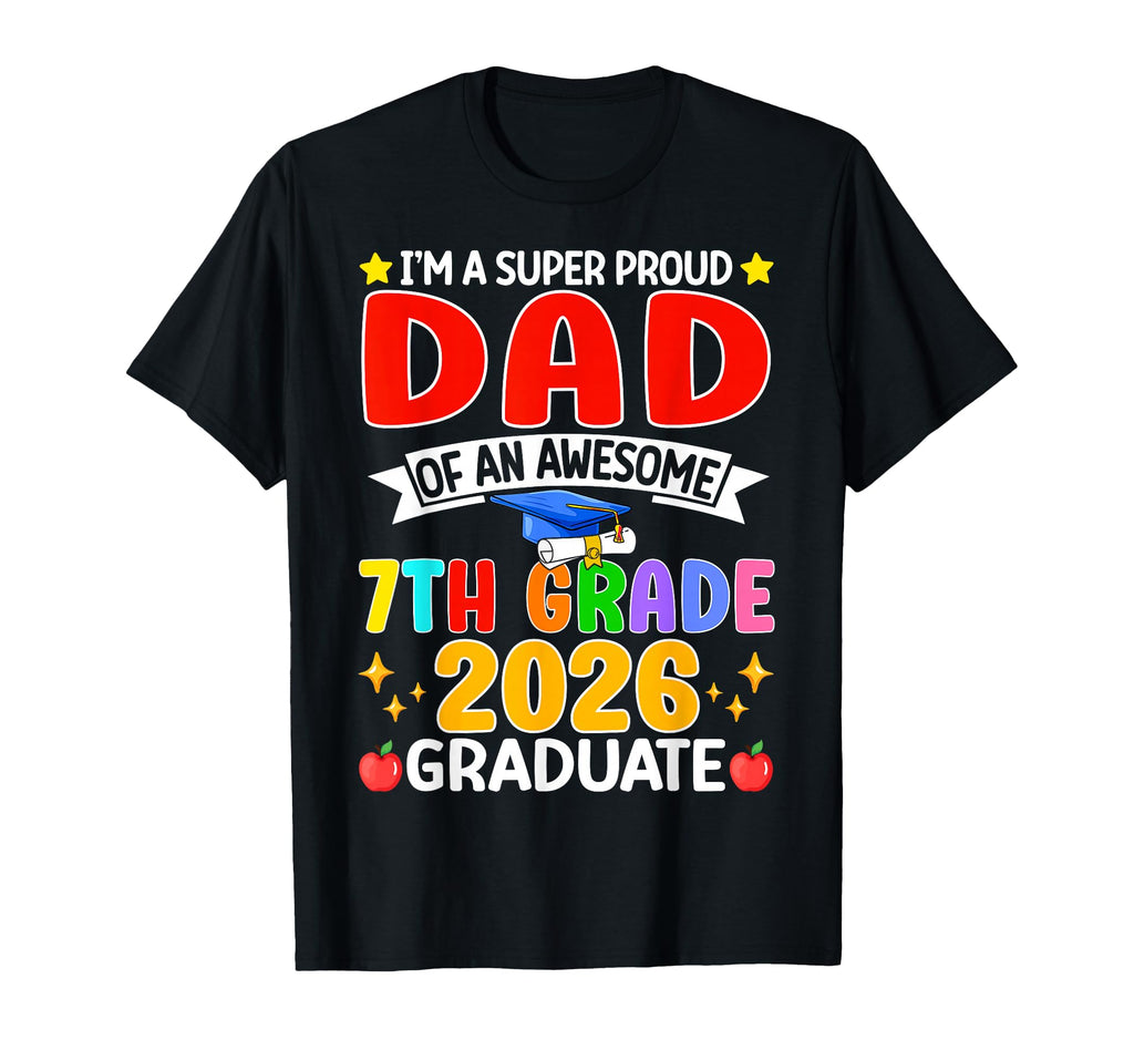 Im Super Proud Dad Awesome 7Th T-Shirt - Fun Novelty Design for Adults - T-Shirt, Sweatshirt, Hoodie