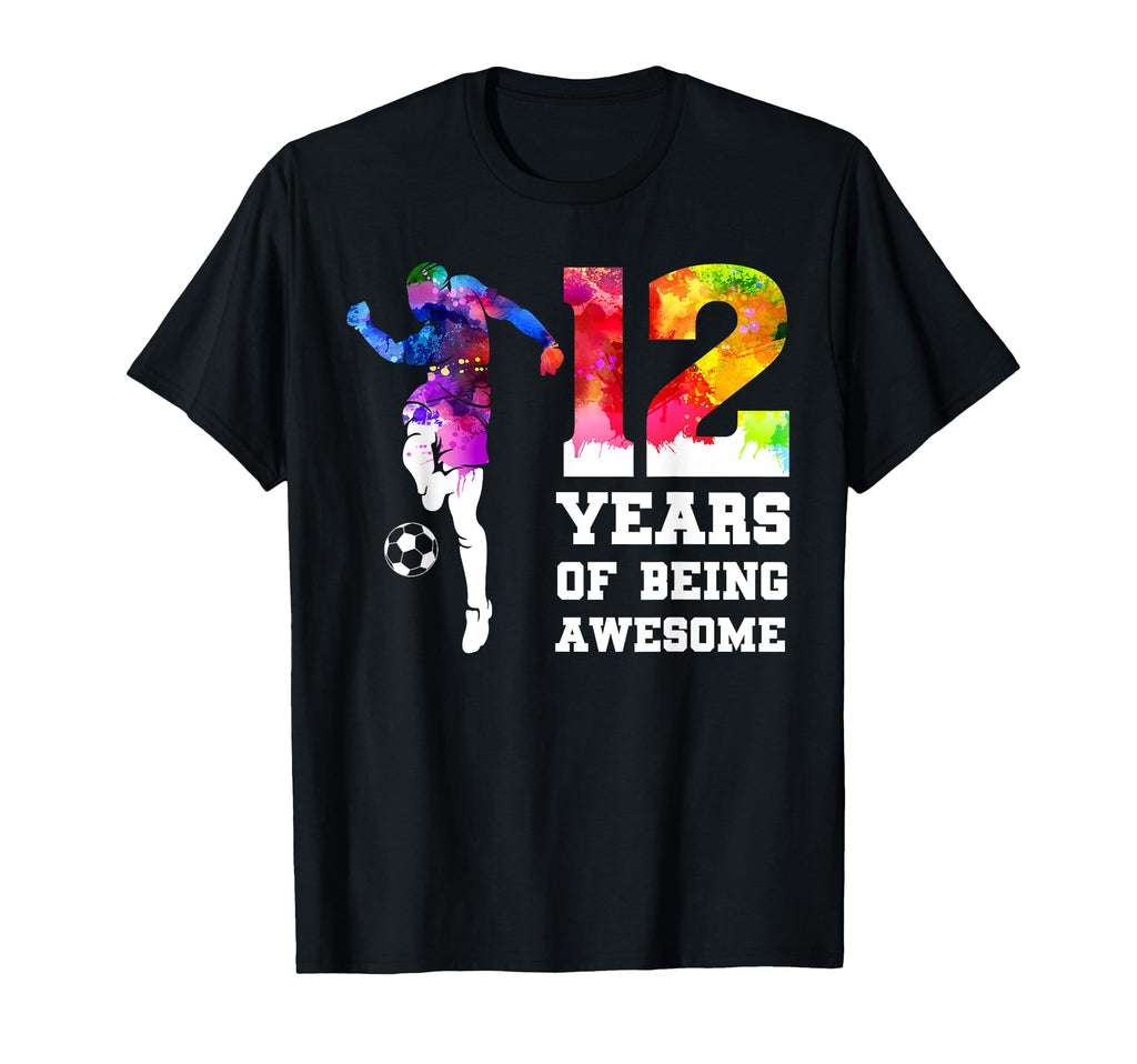 Funny 12 Years Being Awesome Soccer 12Th T-Shirt - Novelty Apparel Unisex - T-Shirt, Sweatshirt, Hoodie